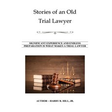 (영문도서) Stories of an Old Trial Lawyer Hardcover, Dorrance Publishing Co., English, 9798889250487