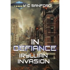 In Defiance: Iryllian Invasion Hardcover, 341 Enterprise, English, 9781735343532