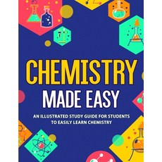 Chemistry Made Easy: An Illustrated Study Guide For Students To Easily Learn Chemistry Paperback, Nedu LLC
