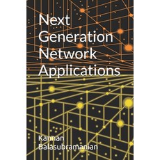 (영문도서) Next Generation Network Applications Paperback, Independently Published, English, 9798300141271