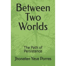 (英文圖書)Between Two Worlds: The Path of Persistence 平裝版, Independently Published, 英文