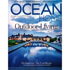 Ocean Home USA 2019년 4/5월호 (미국 바다 해양 해변가 홈 인테리어 잡지)