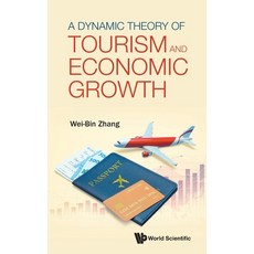 (영문도서)A Dynamic Theory of Tourism and Economic Growth Hardcover, World Scientific Publishing..., English, 9789819821938