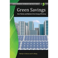 (영문도서) Green Savings: How Policies and Markets Drive Energy Efficiency Hardcover, Praeger, English, 9781440831201