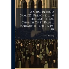 (영문도서)A Sermon [on 2 Sam.i.27] Preach'd ... In The Cathedral Church Of St. Paul ... Ja... Paperback, Nabu Press, English, 9781245032049