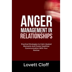 (英文圖書)Anger Management in Relationships: Practical Strategies to Calm Heated Moments A... 平裝版, Independently Published, 英文