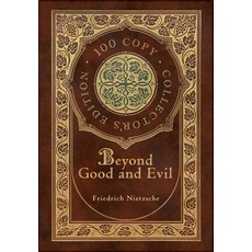 Beyond Good and Evil (100 Copy Collector's Edition) Hardcover, Royal Classics