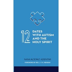(영문도서) 12 Dates with Autism and the Holy Spirit Paperback, Independently Published, English, 9798393469146