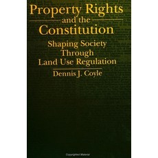 (영문도서)Property Rights and the Constitution: Shaping Society Through Land Use Regulation Paperback, State University of New Yor..., English, 9780791414446
