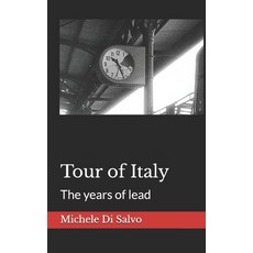 (영문도서)Tour of Italy: The years of lead Paperback, Independently Published, English, 9798294512378