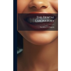 (영문도서)The Dental Laboratory Hardcover, Hutson Street Press, English, 9781023786751