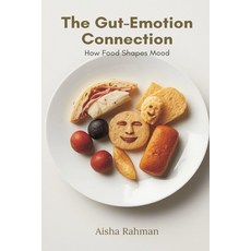 (영문도서)The Gut-Emotion Connection: How Food Shapes Mood Paperback, Mindful Pages, English, 9789374121504
