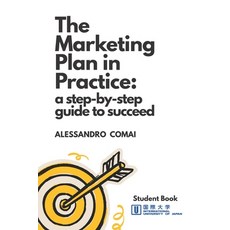 (영문도서)The Marketing Plan in Practice: a step-by-step guide to succeed Paperback, Independently Published, English, 9798269641799