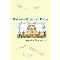(영문도서) Daisy's Special Date: Daisy's Adventures Set #1 Book 3 Paperback, Pure Force Enterprises, Inc., English, 9780979108037