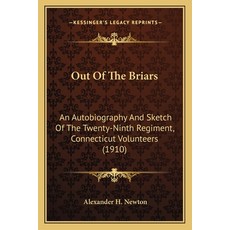 (英文圖書)Out Of The Briars: An Autobiography And Sketch Of The Twenty-Ninth Regiment Con... 平裝版, 英文, Kessinger Publishing
