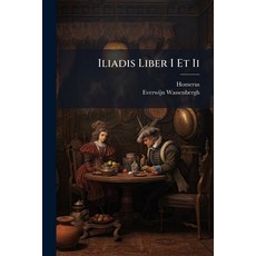 (英文圖書)Iliadis Liber I Et Ii: Cum Paraphrasi Graeca Huc Usque Inedita ... 平裝版, Nabu Press, English, Paperback