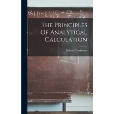 (영문도서) The Principles Of Analytical Calculation Hardcover, Legare Street Press, English, 9781019297599