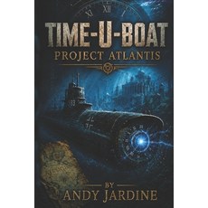(英文圖書)Time U-Boat: Project Atlantis 平裝版, Independently Published, English, Paperback
