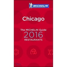 The Michelin Red Guide 2016 Chicago : Restaurants, Michelin Travel Publications