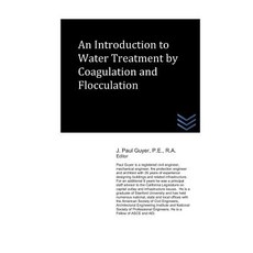 (영문도서) An Introduction to Water Treatment by Coagulation and Flocculation Paperback, Independently Published, English, 9781718095571