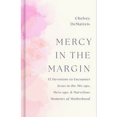 (영문도서)Mercy in the Margin: 52 Devotions to Encounter Jesus in the Mix-Ups Mess-Ups a... Hardcover, B&H Books, English, 9798384541028