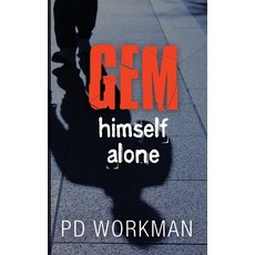 Gem Himself Alone Paperback, P.D. Workman, English, 9781988390550