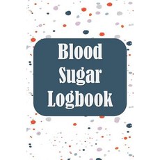 (영문도서) Blood Sugar Logbook: 52 Week Tracker for Diabetic Readings and Taking Meds on Time Paperback, Independently Published, English, 9781074987527
