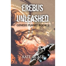 (영문도서)Erebus Unleashed Paperback, Beartown Press, English, 9798992353228