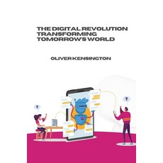 (영문도서) The Digital Revolution Transforming Tomorrow's World Paperback, Self Publisher, English, 9789358684308