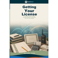 (영문도서)Getting Your License: U.S. Amateur Radio Licenses Canadian Operator Certificate... Paperback, Tartanleaf.com, English, 9780978142377