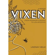 (영문도서) Vixen: From Mormon Convert to LDS Apostate Hardcover, Elisely Publishing, English, 9781087920177