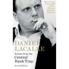 Escape from the Central Bank Trap Second Edition: How to Escape From the $20 Trillion Monetary Expa... Hardcover, Business Expert Press