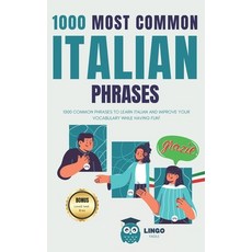 (영문도서) 1000 Most Common Italian Phrases: 1000 COMMON PHRASES to learn ITALIAN and impr... Paperback, Independently Published, English, 9798340927927
