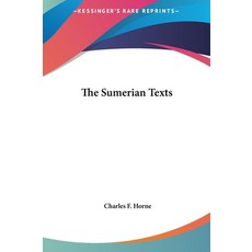 (영문도서) The Sumerian Texts Hardcover, Kessinger Publishing, English, 9781161585681