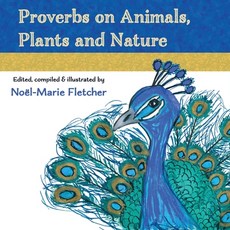Proverbs on Animals Plants and Nature Paperback, Fletcher & Co Publishers, English, 9781941184363
