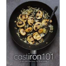 (영문도서) Cast Iron 101: Cast Iron Recipes for Everyone Paperback, Independently Published, English, 9798681909477