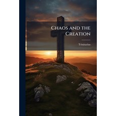 (영문도서)Chaos and the Creation Paperback, Hutson Street Press, English, 9781025219110