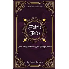 (영문도서) Fairie Tales - Puss in Boots and The Frog Prince Paperback, Hell, English, 9781738132164