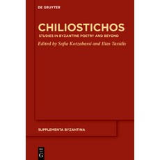 (영문도서)Chiliostichos: Studies in Byzantine Poetry and Beyond Hardcover, de Gruyter, English, 9783112257647 de Gruyter, English, 9783112257647