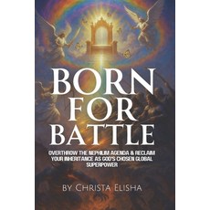 (英文圖書)Born For Battle: Overthrow The Nephilim Agenda & Reclaim Your Inheritance As God... 平裝版, Independently Published, 英文