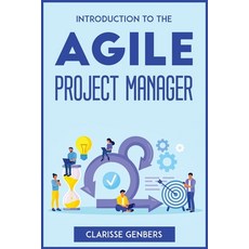 (영문도서) Introduction to the Agile Project Manager Paperback, Clarisse Genbers, English, 9781804772676