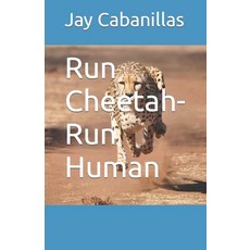 (영문도서) Run Cheetah-Run Human Paperback, Independently Published, English, 9798872832355