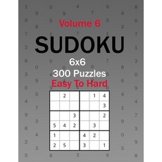 Sudoku 6x6 Puzzles 300 Easy To Hard Volume 6 Paperback, Independently Published, English, 9798597844176