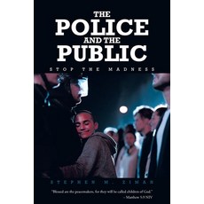 (영문도서) The Police and the Public: Stop the Madness Paperback, Fulton Books, English, 9781637109618