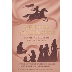 (영문도서)Veils of Strength: Inspiring Lives of the Sahabiyat: Stories of Women Whose Cour... Paperback, Independently Published, English, 9798277508459
