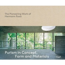 (영문도서) Purism in Concept Form and Materials: The Pioneering Work of Hermann Rosa Hardcover, Niggli, English, 9783721209556