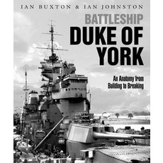 Battleship Duke of York: An Anatomy from Building to Breaking Hardcover, US Naval Institute Press