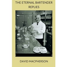 (영문도서) The Eternal Bartender Replies Paperback, David MacPherson, English, 9798227644916