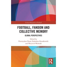 (영문도서)Football Fandom and Collective Memory: Global Perspectives Paperback, Routledge, English, 9781032449234
