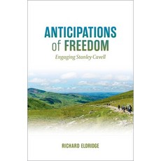 (영문도서)Anticipations of Freedom: Engaging Stanley Cavell Hardcover, Oxford University Press, USA, English, 9780197841747
